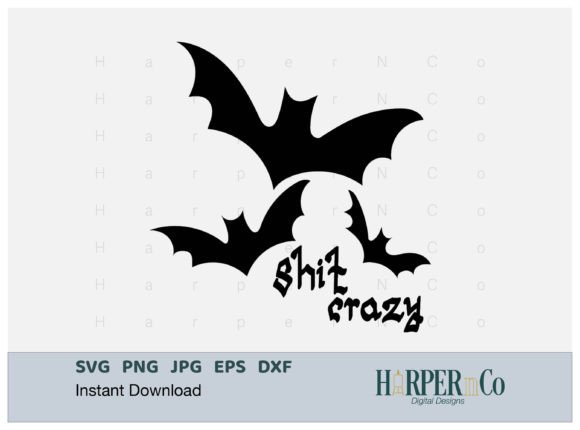 Download Bat S**T Crazy SVG, Funny Halloween PNG - Bat Collection